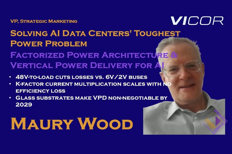 Vicor’s Maury Wood on vertical power delivery for AI data centers video image 